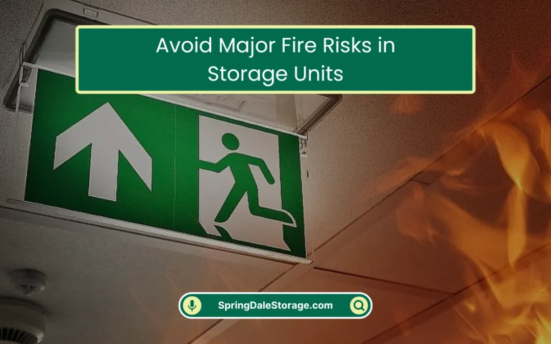 Avoid Major Fire Risks in Storage Units (2025)