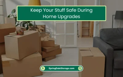 Keep Your Stuff Safe During Home Upgrades (2025)