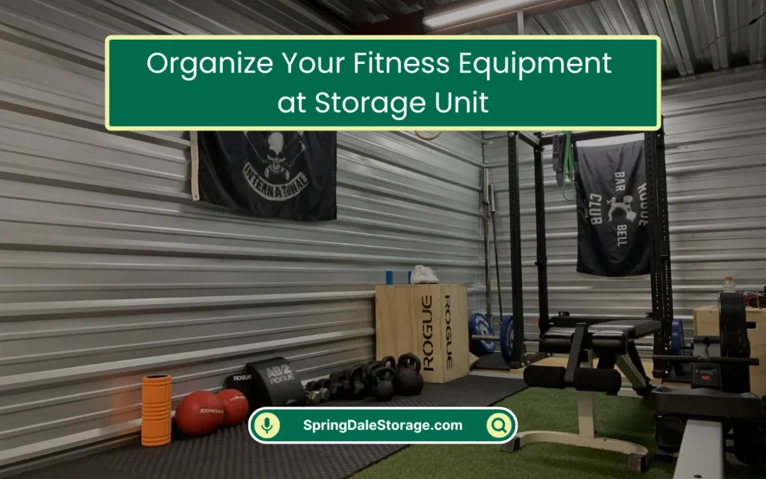 Organize Your Fitness Equipment at Storage Unit (2025)