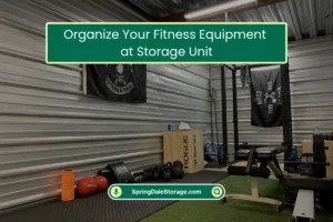 Manage Your Fitness Equipment at Storage Unit